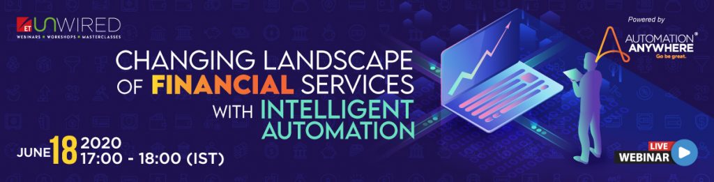Changing Landscape of Financial Services WITH Intelligent Automation