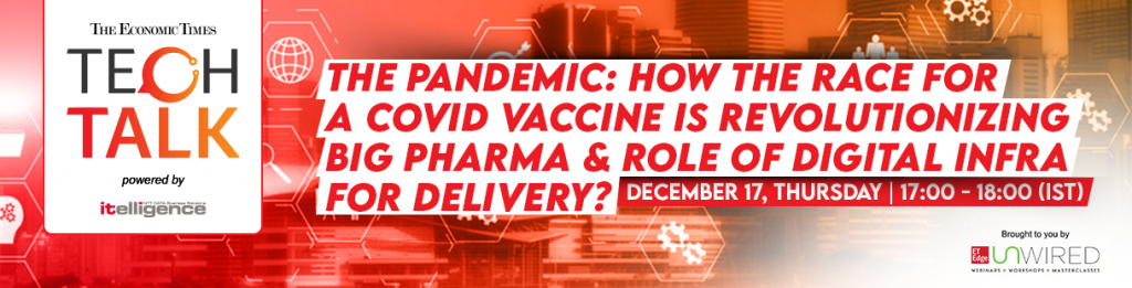 How the race for a COVID vaccine is revolutionizing Big pharma & Role of Digital Infra for Delivery?