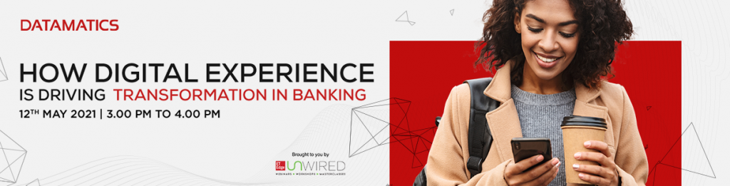HOW DIGITAL EXPERIENCE IS DRIVING TRANSFORMATION IN BANKING