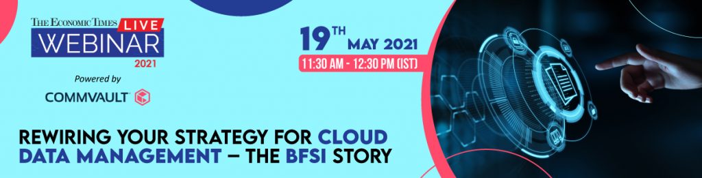 Rewiring Your Strategy for Cloud Data Management – The BFSI Story