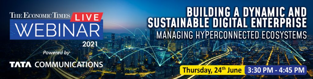 Building a dynamic and sustainable Digital Enterprise: Managing Hyperconnected Ecosystems