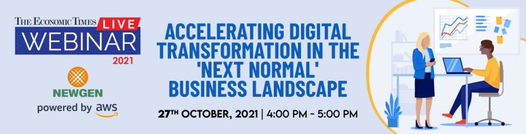 Accelerating Digital Transformation in the 'Next Normal' Business Landscape