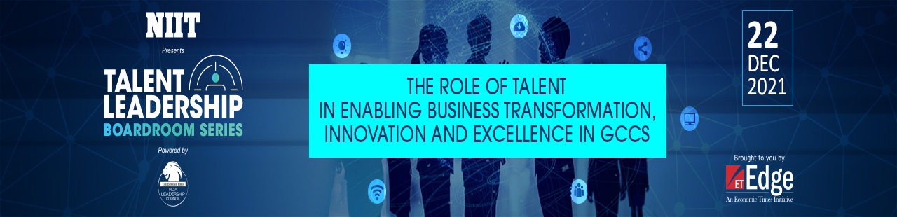 The Role of Talent in Enabling Business Transformation, Innovation and Excellence in GCCs